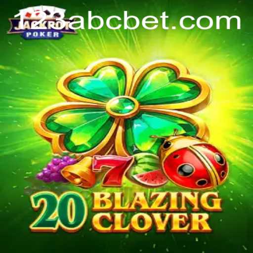 Experience the Excitement of 20BlazingClover with ABCBET